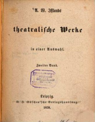 A. W. Ifflands theatralische Werke : in einer Auswahl, 2