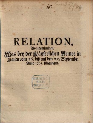 Relation von demjenigen, was bey der Kayserlichen Armee in Italien vom 16. - 25. Sept. 1701 fürgangen