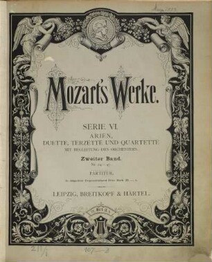 Wolfgang Amadeus Mozart's Werke : Kritisch durchgesehene Gesammtausgabe. 6,2, Arien, Duette, Terzette und Quartette mit Begleitung des Orchesters