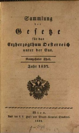 Sammlung der Gesetze für das Erzherzogthum Oesterreich unter der Ens. 19, 19. 1837 (1839)