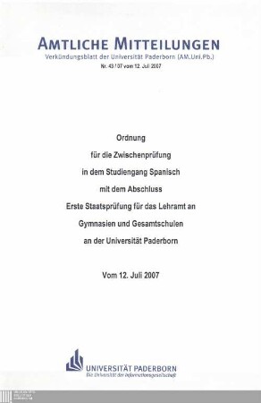 Ordnung für die Zwischenprüfung in dem Studiengang Spanisch mit dem Abschluss Erste Staatsprüfung für das Lehramt an Gymnasien und Gesamtschulen an der Universität Paderborn : vom 12. Juli 2007