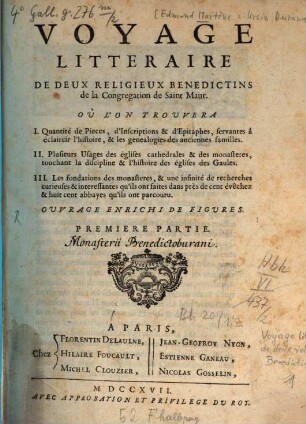 Voyage littéraire de deux religieux Benedictins de la Congregation de Saint Maur : où l'on trouvera ... ; ouvrage enrichi de figures, 1