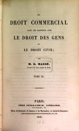Le droit commercial dans ses rapports avec le droit des gens et le droit civil, 3