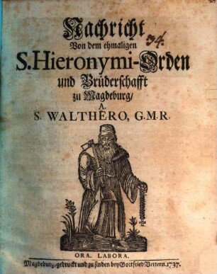 Nachricht von dem ehemaligen S. Hieronymi-Orden und Bruderschafft zu Magdeburg