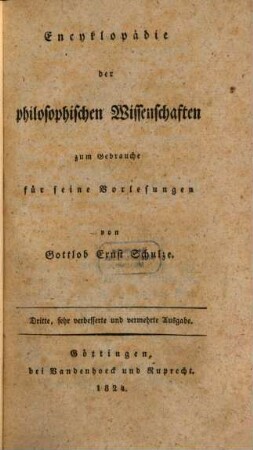 Encyklopädie der philosophischen Wissenschaften : zum Gebrauche für seine Vorlesungen
