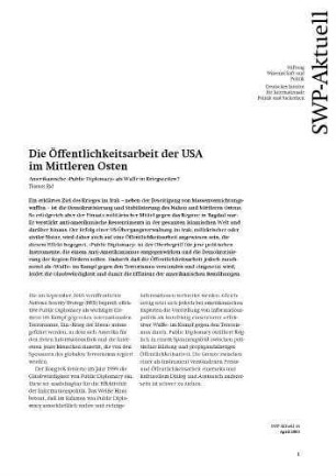 Die Öffentlichkeitsarbeit der USA im Mittleren Osten : Amerikanische "Public Diplomacy" als Waffe in Kriegszeiten?