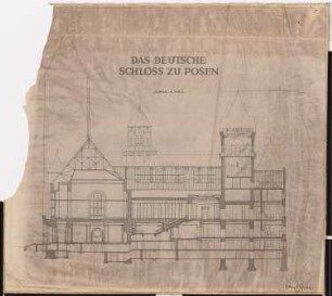 Schloss Posen, Posen Umbau: Schnitt 1:100