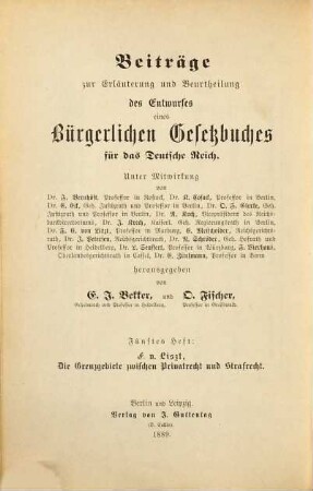 Die Grenzgebiete zwischen Privatrecht und Strafrecht : kriminalistische Bedenken gegen den Entwurf eines Bürgerlichen Gesetzbuches für das Deutsche Reich
