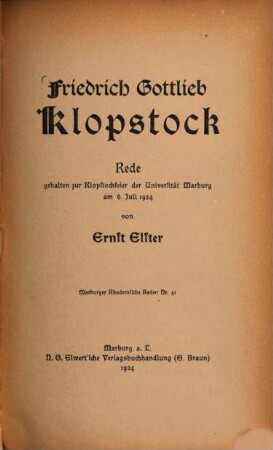 Friedrich Gottlieb Klopstock : Rede gehalten zur Klopstockfeier der Universität Marburg am 6. Juli 1924