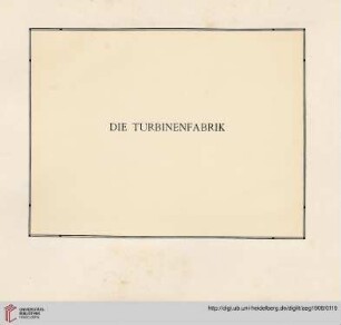 Die Turbinenfabrik