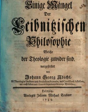 Einige Mängel der Leibnitzischen Philosophie, welche der Theologie zuwiderlaufen