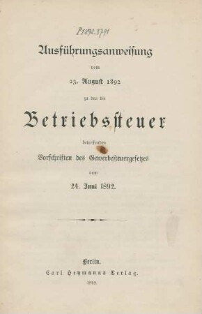 Ausführungsanweisung vom 23. August 1892 zu den die Betriebssteuer betreffenden Vorschriften des Gewerbesteuergesetzes vom 24. Juni 1892