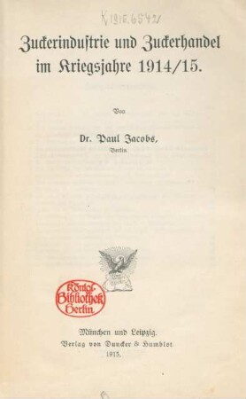 Zuckerindustrie und Zuckerhandel im Kriegsjahre 1914/15
