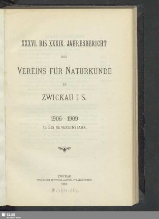 1906/1909: Jahresbericht des Vereins für Naturkunde zu Zwickau in Sachsen