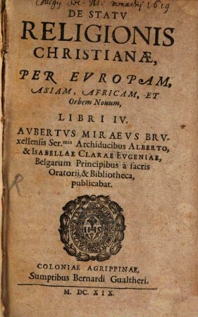 De Statu Religionis Christianae, Per Europam, Asiam, Africam, Et Orbem Novum, Libri IV.