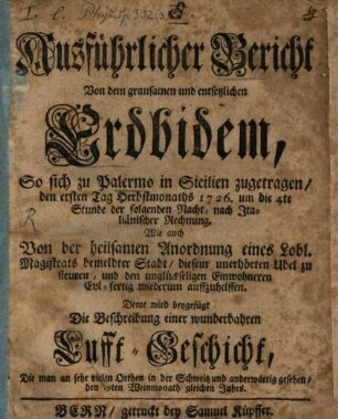 Ausführlicher Bericht von dem grausamen Erdbidem, so sich zu Palermo ... zugetragen den 1. Herbstmonaths 1726