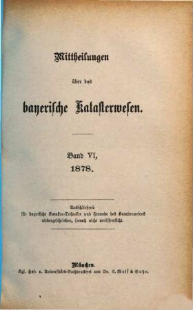 Mittheilungen über das bayerische Katasterwesen. 6. 1878