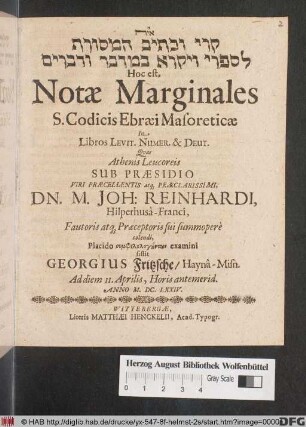 [...] Hoc est, Notae Marginales S. Codicis Ebraei Masoreticae In Libros Levit. Numer. & Deut.