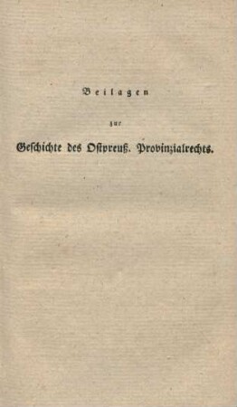 Beilagen zur Geschichte des Ostpreuß. Provinzialrechts.