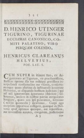 D. Henrico Utinger Tigurino, Tigurinae Ecclesiae Canonico, Comiti Palatino, Viro Perquam Colendo, Henricus Glareanus Helvetius, Poe. Lau. S.