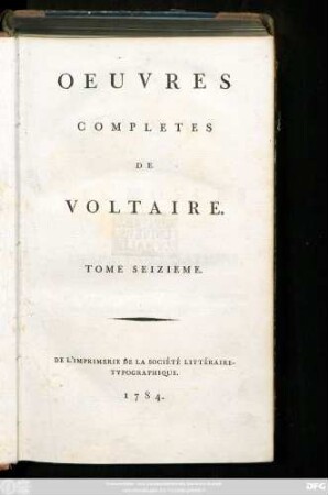 T. 16 = T. 1: Oeuvres Completes De Voltaire