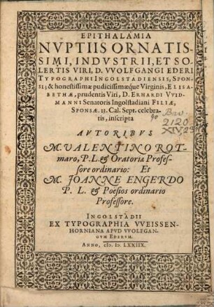 Epitalamia nuptiis Wolfgangi Ederi Typographi Ingolst. et Elisabethae Widmann inscripta