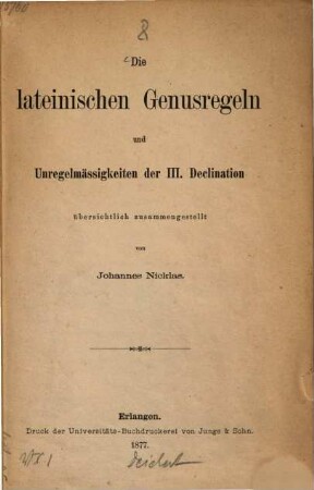Die lateinischen Genusregeln und Unregelmäßigkeiten der III. Declination