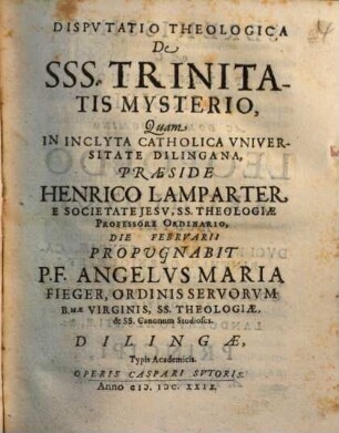 Dispvtatio Theologica De SSS. Trinitatis Mysterio