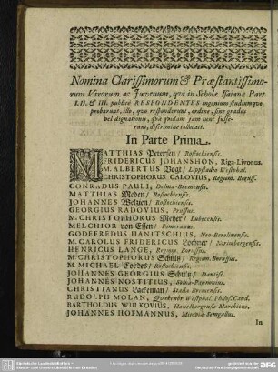 Nomina Clarissimorum & Praestantissimorum Virorum ac Iuvenum, qui in Scholae Isaianae Part. I. II. & III. publice Respondentes ingenium studiumque probarunt, illo, quo responderunt, ordine sine gradus vel dignationis, qua quidam iam tunc fulserunt, discrimine collocati