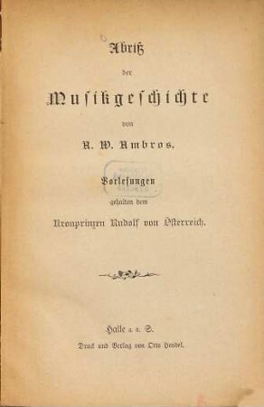 Abriß der Musikgeschichte : Vorlesungen gehalten dem Kronprinzen Rudolf von Österreich