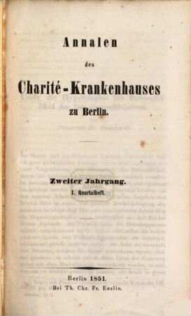 Annalen des Charité-Krankenhauses in Berlin und der übrigen königlichen medicinisch-chirurgischen Lehr- und Krankenanstalten zu Berlin. 2. 1852