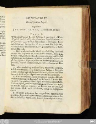 Disputatio IV. De Iustificatione Legali. Respondente Iohanne Eniedi, Transsilvano-Ungaro.