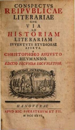 Conspectus reipublicae literariae sive via ad historiam literariam iuventuti stud. aperta