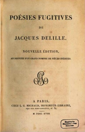 Oeuvres de Jacques Delille. 1. Poésies fugitives
