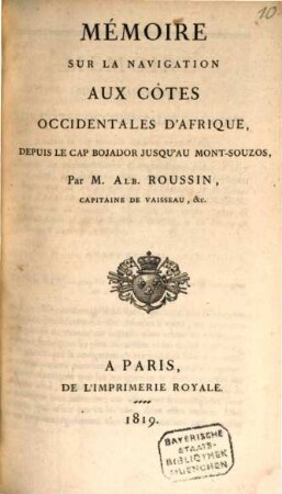 Mémoire sur la navigation aux Côtes occidentales d'Afrique depuis le Cap Bojador jusqu'au Mont-Souzos