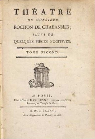 Théatre de Monsieur Rochon de Chabannes : suivi de quelques pièces fugitives, 2