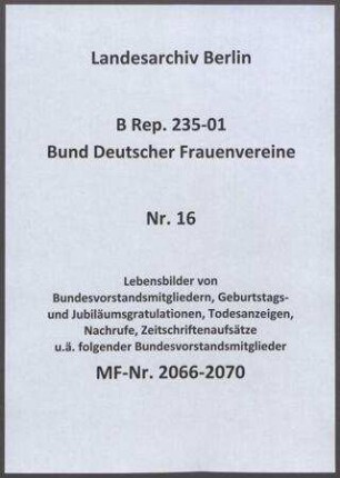 Lebensbilder von Bundesvorstandsmitgliedern, Geburtstags- und Jubiläumsgratulationen, Todesanzeigen, Nachrufe, Zeitschriftenaufsätze u.ä. folgender Bundesvorstandsmitglieder