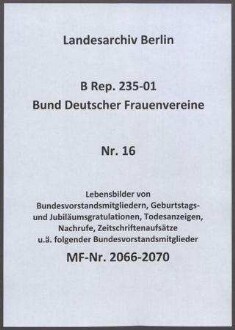 Lebensbilder von Bundesvorstandsmitgliedern, Geburtstags- und Jubiläumsgratulationen, Todesanzeigen, Nachrufe, Zeitschriftenaufsätze u.ä. folgender Bundesvorstandsmitglieder