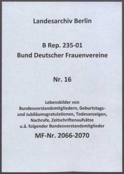 Lebensbilder von Bundesvorstandsmitgliedern, Geburtstags- und Jubiläumsgratulationen, Todesanzeigen, Nachrufe, Zeitschriftenaufsätze u.ä. folgender Bundesvorstandsmitglieder