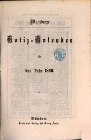 Münchener Notiz-Kelender für das Jahr .... 1866
