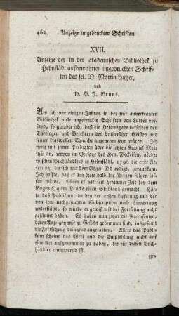 XVII. Anzeige der in der akademischen Bibliothek zu Helmstädt aufbewahrten ungedruckten Schriften des sel. D. Martin Luther, von D.P.F. Bruns.