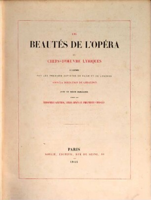Les beautés de l'opéra ou chefs-d'oeuvre lyriques : illustrés par les premiers artistes de Paris et de Londres sous la direction de Giraldon