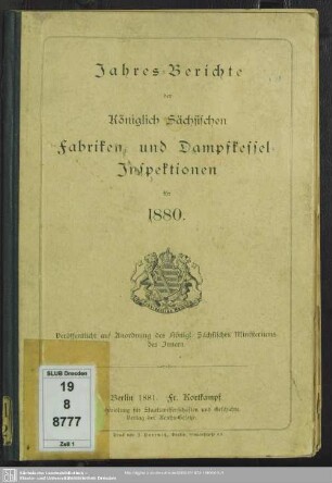1880: Jahresberichte der Königlich-Sächsischen Gewerbe-Aufsichtsbeamten : nebst Jahresbericht des Oberbergamtes und der Bergämter