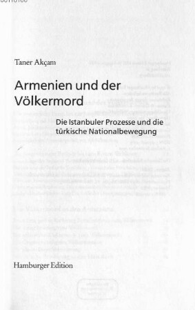 Armenien und der Völkermord : die Istanbuler Prozesse und die türkische Nationalbewegung