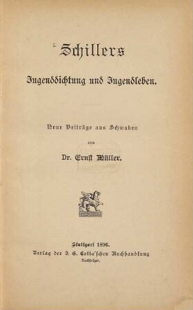 Schillers Jugenddichtung und Jugendleben : Neue Beiträge aus Schwaben