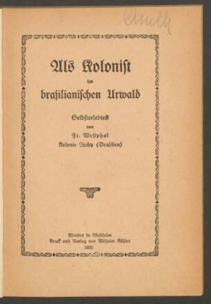 Als Kolonist im brasilianischen Urwald : Selbsterlebtes