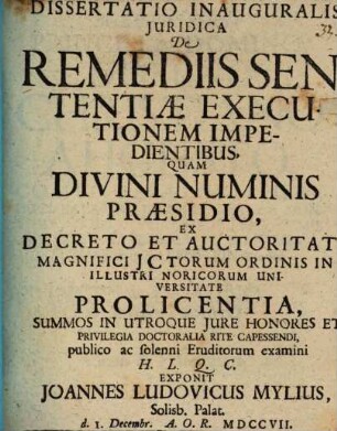 Dissertatio Inauguralis Juridica De Remediis Sententiæ Executionem Impedientibus