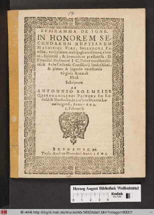 Epigramma De Igne : In Honorem Secundarum Nuptiarum Magnifici Viri ... D. Francisci Husmanni I.C. Poetae excellentissimi, & Aulae Cellensis Consilarii laudatissimi, & pietate & ingenio excellentis virginis Annae ab Eltza