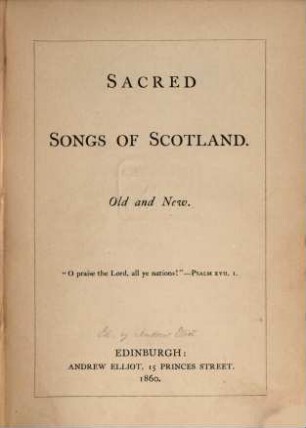 Sacred Songs of Scotland : Old and New. [Ed. by Andrew Elliot]