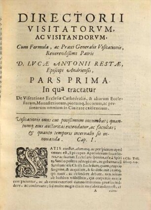 Praxis Visitatorvm, Ac Visitandorvm, Et Formvla Generalis Visitationis : Omnium, & quarumcumque Ecclesiarum Monasteriorum, Regularium, Monialium, piorum locorum, et personarum
